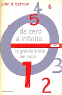 Da Zero a Infinito - La Grande Storia del Nulla, Barrow John D.