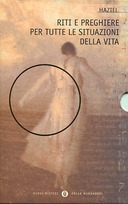 Riti e Preghiere per Tutte le Situazioni della Vita – 2 Volumi