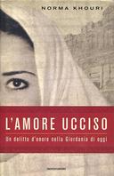 L’Amore Ucciso – Un Delitto d’Onore nella Giordania di Oggi