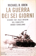 La Guerra dei Sei Giorni – Giugno 1967 : Alle Origini del Conflitto Arabo-Israeliano