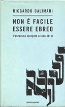 Non è Facile Essere Ebreo – L’Ebraismo Spiegato ai non Ebrei