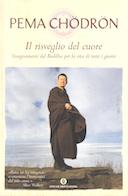 Il Risveglio del Cuore – Insegnamenti del Buddha per la Vita di tutti i Giorni