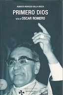 Primero Dios – Vita di Oscar Romero