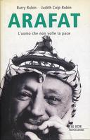 Arafat – L’Uomo che non Volle la Pace