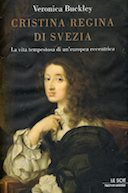 Cristina Regina di Svezia – La Vita Tempestosa di un’Europea Eccentrica