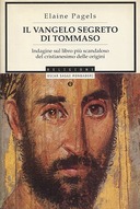 Il Vangelo Segreto di Tommaso – Indagine sul Libro più Scandaloso del Cristianesimo delle Origini