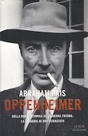 Oppenheimer – Dalla Bomba Atomica alla Guerra Fredda: la Tragedia di uno Scienziato