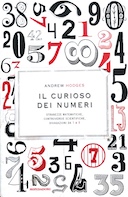 Il Curioso dei Numeri - Stranezze Matematiche, Controversie Scientifiche, Divagazioni Letterarie da 1 a 9, Hodges Andrew