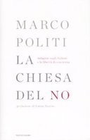 La Chiesa del No - Indagine sugli Italiani e la Libertà di Coscienza, Politi Marco