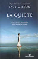 La Quiete – Come Trovare la Serenità Senza Vivere da Eremiti