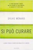 Si Può Curare – La Mia Storia di Oncologa Malata di Cancro