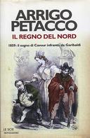 Il Regno del Nord – 1859 : il Sogno di Cavour Infranto da Garibaldi