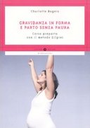 Gravidanza in Forma e Parto Senza Paura – Corso Preparto con il Metodo Zilgrei