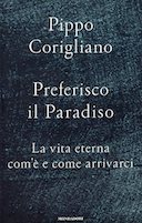 Preferisco il Paradiso – La Vita Eterna com’è e come Arrivarci