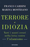 Terrore e Idiozia – Tutti i Nostri Errori nella Lotta Contro l’Islamismo