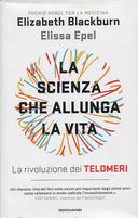 La Scienza che Allunga la Vita – La Rivoluzione dei Telomeri