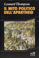 Il Mito Politico dell’Apartheid