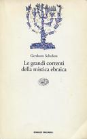 Le Grandi Correnti della Mistica Ebraica, Scholem Gershom