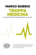 Troppa Medicina – Un Uso Eccessivo può Nuocere alla Salute