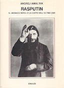 Rasputin – Il « Monaco Nero » e la Corte dell’Ultimo Zar