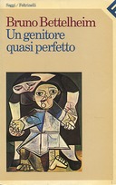 Un Genitore quasi Perfetto, Bettelheim Bruno