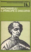Il Principe e Discorsi, Machiavelli Niccolò