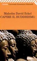 Capire il Buddhismo, Eckel Malcolm David