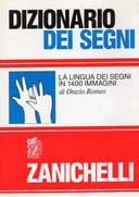Dizionario dei Segni - La Lingua dei Segni in 1400 Immagini, Romeo Orazio