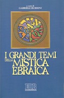 I Grandi Temi della Mistica Ebraica