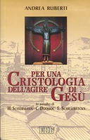 Per una Cristologia dell’Agire di Gesù