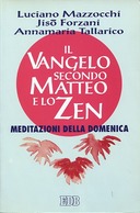 Il Vangelo Secondo Matteo e lo Zen