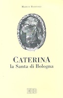 Caterina la Santa di Bologna