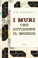 I Muri che Dividono il Mondo, Marshall Tim