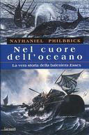 Nel Cuore dell'Oceano - La Vera Storia della Baleniera Essex, Philbrick Nathaniel