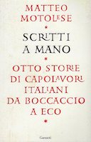 Scritti a Mano – Otto Storie di Capolavori Italiani da Boccaccio a Eco