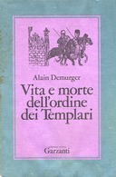 Vita e Morte dell’Ordine dei Templari