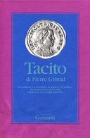 Tacito ・ Lo Scrittore e il Moralista, lo Storico e il Politico, tra la Decadenza dei Cesari e il Secolo d’Oro degli Antonini