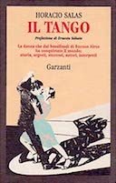 Il Tango – La Danza che dai Bassifondi di Buenos Aires ha Conquistato il Mondo: Storia, Segreti, Successi, Autori, Interpreti