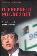 Il Rapporto Microsoft – Il Dossier Segreto Contro Bill Gates