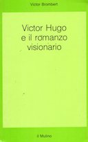 Victor Hugo e il Romanzo Visionario