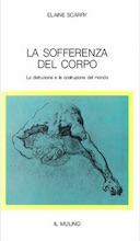 La Sofferenza del Corpo – La Distruzione e la Costruzione del Mondo