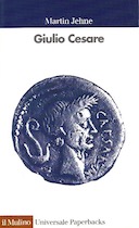 Giulio Cesare – La Vita del Generale più Abile e del Politico più Spregiudicato di Roma