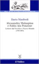 Alessandro Malaspina e Fabio Ala Ponzone – Lettere dal Vecchio e Nuovo Mondo