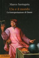 L’Io e il Mondo – Un’Interpretazione di Dante