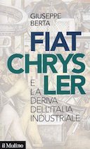 Fiat Chrysler e la Deriva dell’Italia Industriale