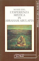 L’Esperienza Mistica in Abraham Abulafia