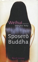 Sposerò Buddha – Romanzo