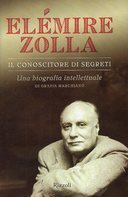Elémire Zolla – Il Conoscitore di Segreti. Una Biografia Intellettuale