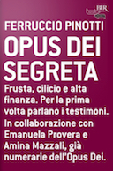 Opus Dei Segreta, Pinotti Ferruccio