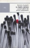 Il Punto Critico • I Grandi Effetti dei Piccoli Cambiamenti